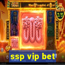 ssp vip bet